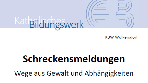 «Schreckensmeldungen» | Wege aus Gewalt und Abhängigkeiten